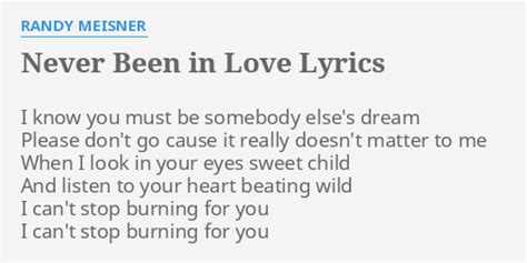 Never Been In Love lyrics [Randy Meisner]