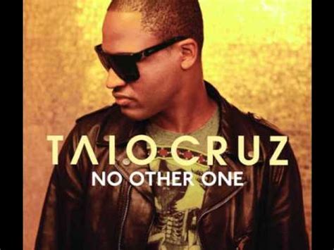 No Other One lyrics [Taio Cruz]