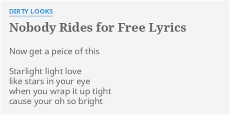 Nobody Rides for Free lyrics [Dirty Looks]