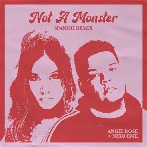 Not A Monster lyrics [Angie Rose]