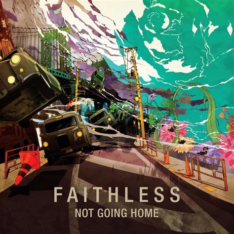 Not Going Home lyrics [Faithless]