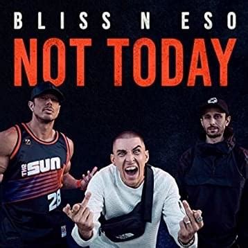 Not Today lyrics [Bliss n Eso]