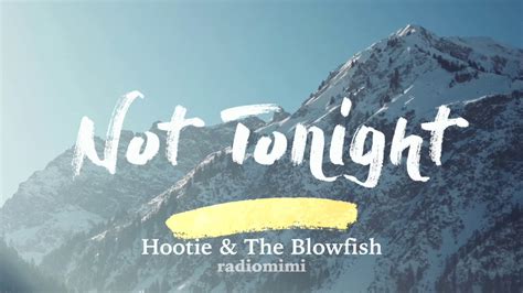 Not Tonight lyrics [Hootie & the Blowfish]