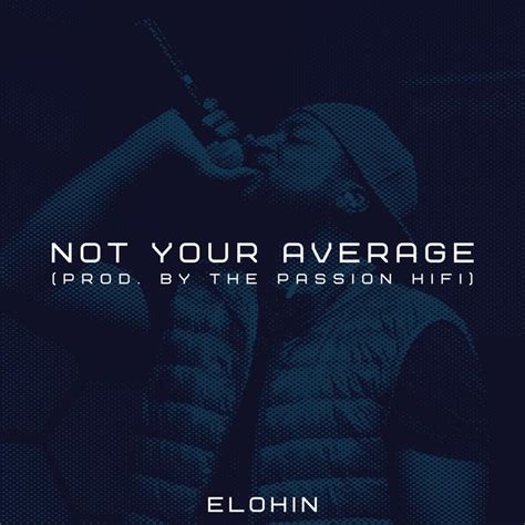 Not Your Average lyrics [Elohin]