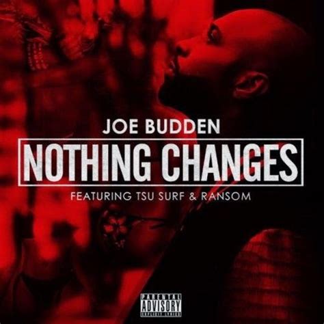 Nothing Changes lyrics [Joe Budden]