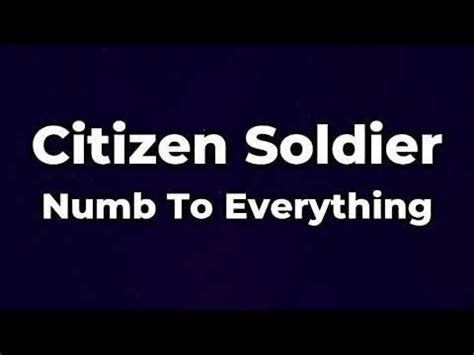 Numb to Everything lyrics [Citizen Soldier]