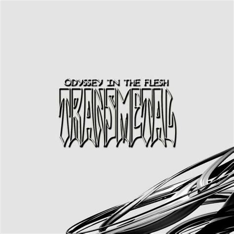 Odyssey In The Flesh lyrics [Transmetal]