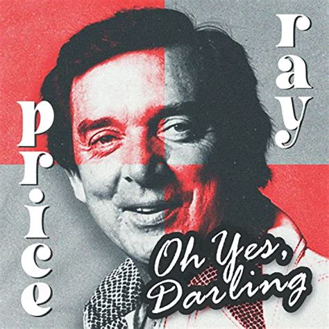 Oh Yes, Darling lyrics [Ray Price]