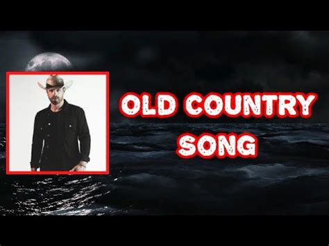 Old Country Song lyrics [Dustin Lynch]