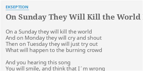 On Sunday They Will Kill the World lyrics [Ekseption]