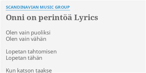 Onni on perintöä lyrics [Scandinavian Music Group]