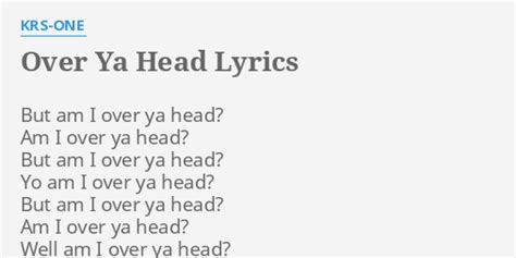 Over Ya Head lyrics [KRS-One]