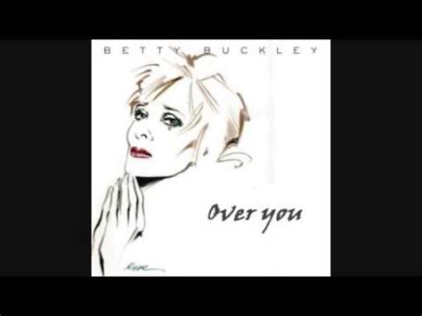 Over You lyrics [Betty Buckley]