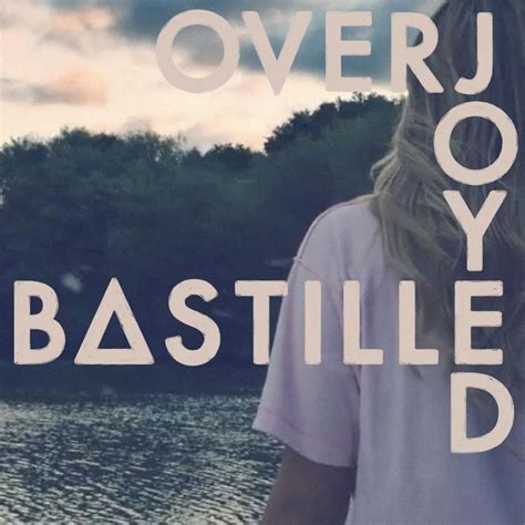 Overjoyed lyrics [Bastille]