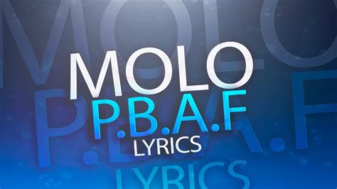 P.B.A.F* lyrics [Molo]