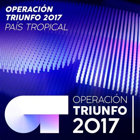 País Tropical lyrics [Operación Triunfo 2017]
