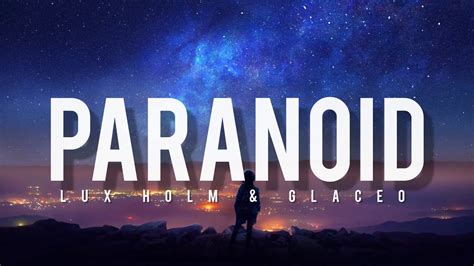 Paranoid lyrics [Lux Hill]