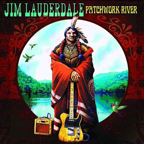 Patchwork River lyrics [Jim Lauderdale]