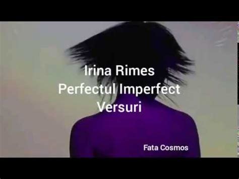 Perfectul imperfect lyrics [Irina Rimes]