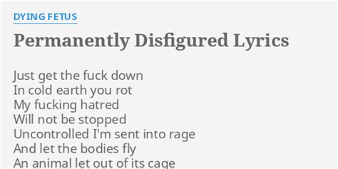 Permanently Disfigured lyrics [Dying Fetus]