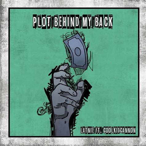 Plot Behind My Back lyrics [Latnie]