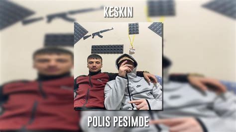 Polis Peşimde lyrics [Keskin]