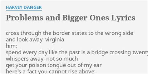 Problems and Bigger Ones lyrics [Harvey Danger]