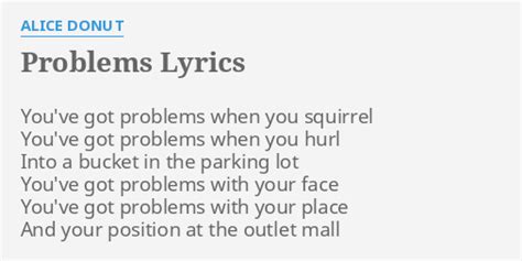 Problems lyrics [Alice Donut]