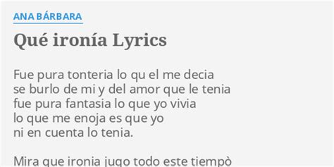 Que Ironía lyrics [Ana Bárbara]