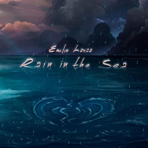 Rain in the Sea lyrics [Emilio Lanza]