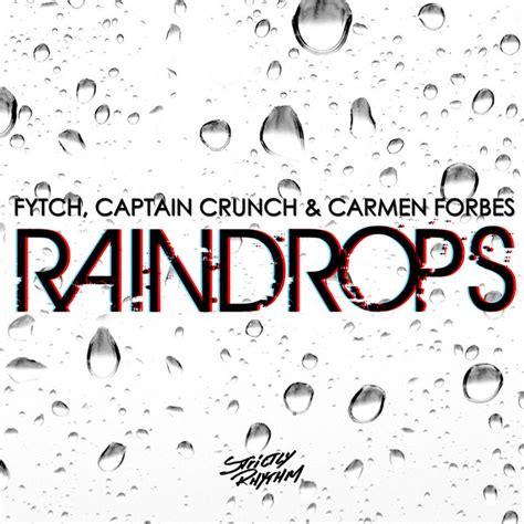 Raindrops lyrics [Fytch, Captain Crunch & Carmen Forbes]