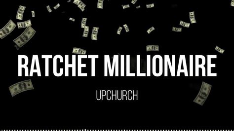 Ratchet lyrics [Millionaires]