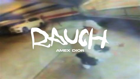 Rauch lyrics [AMEX DIOR]