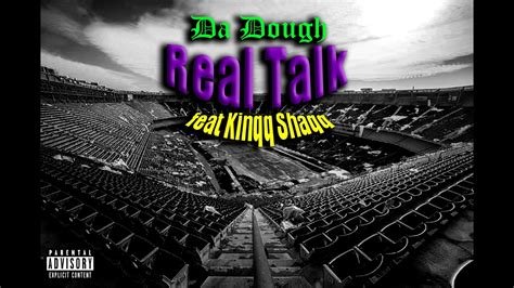 Real Talk lyrics [Da Dough]