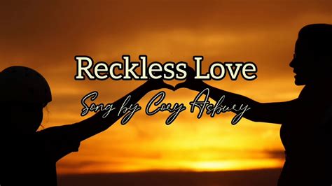 Reckless Love lyrics [Cory Asbury]