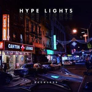 Reckless lyrics [Hype Lights]