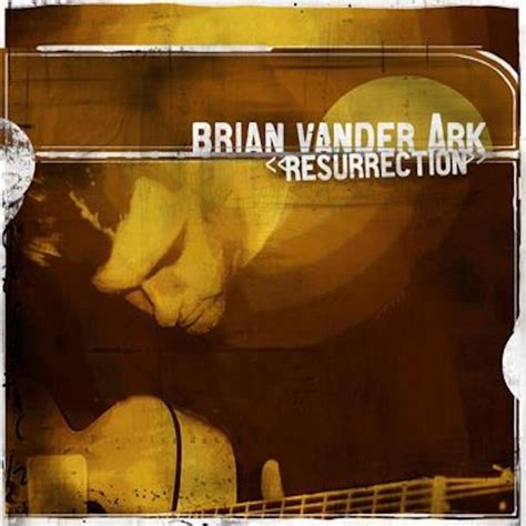 Resurrection lyrics [Brian Vander Ark]