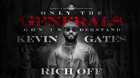 Rich Off lyrics [Kevin Gates]