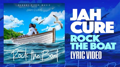 Rock the Boat lyrics [Jah Cure]