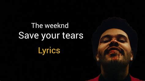 Save Your Tears lyrics [The Weeknd]