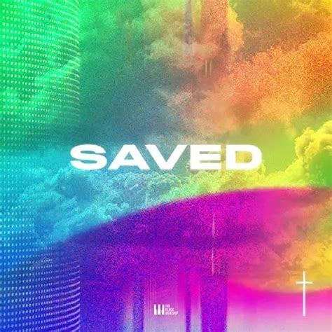 Saved lyrics [The Block Worship]