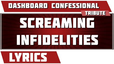 Screaming Infidelities lyrics [Dashboard Confessional]