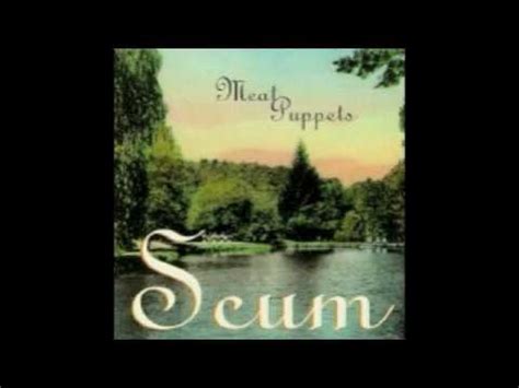 Scum [Remix] lyrics [Meat Puppets]