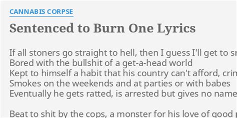 Sentenced to Burn One lyrics [Cannabis Corpse]