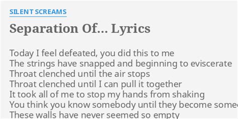 Separation Of... lyrics [Silent Screams]