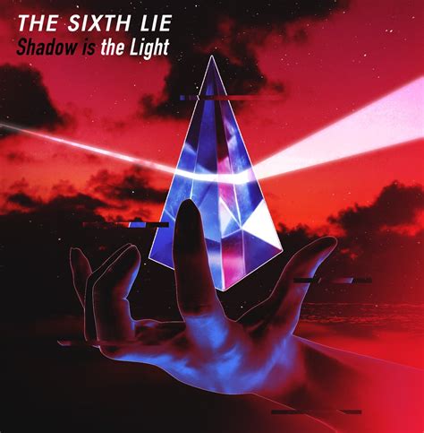 Shadow is the Light lyrics [THE SIXTH LIE]