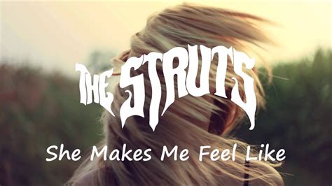 She Makes Me Feel lyrics [The Struts]