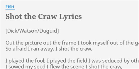 Shot the Craw lyrics [Fish (Rock)]