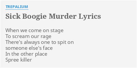 Sick Boogie Murder lyrics [Trepalium]