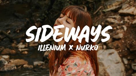 Sideways lyrics [ILLENIUM, Valerie Broussard & Nurko]